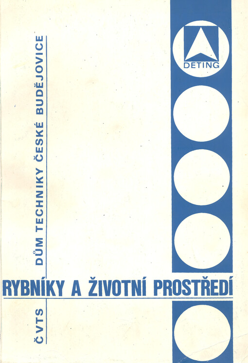 Rybníky a životní prostředí : sborník přednášek z celostátní konference s mezinárodní účastí konané dne 24. až 26. září 1974 v Českých Budějovicích