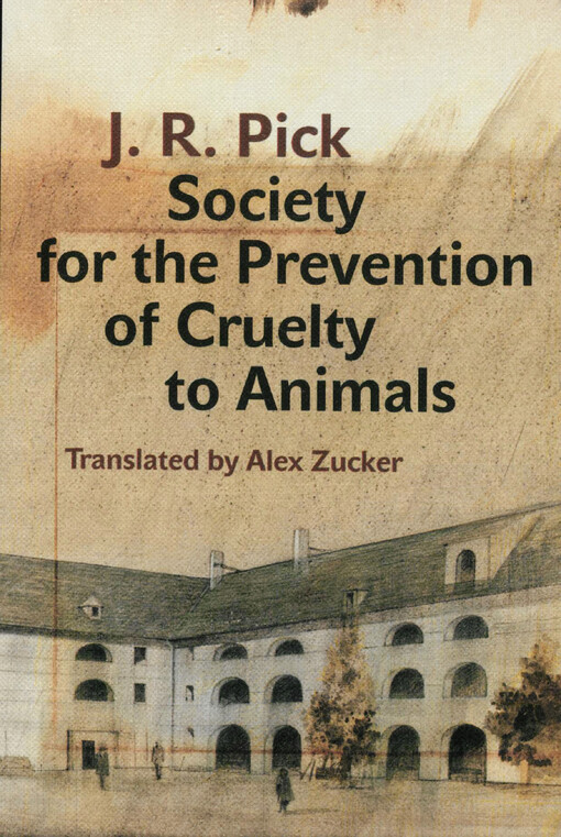 Society for the prevention of cruelty to animals : a humorous - insofar as that is possible - novella from the ghetto