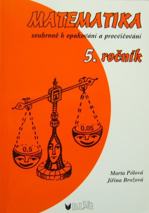 Matematika souhrnně k opakování a procvičování - 5. ročník
