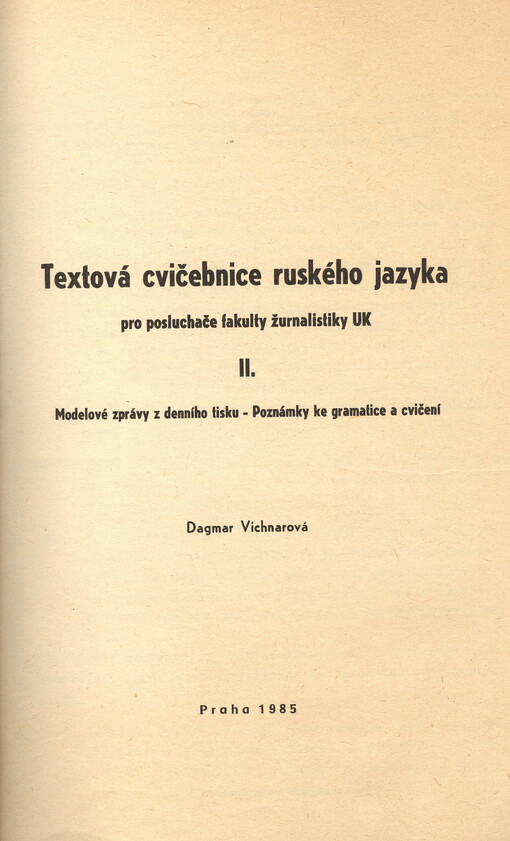Textová cvičebnice ruského jazyka pro posluchače fakulty žurnalistiky UK.II.,Modelové zprávy z denního tisku - Poznámky ke gramatice a cvičení