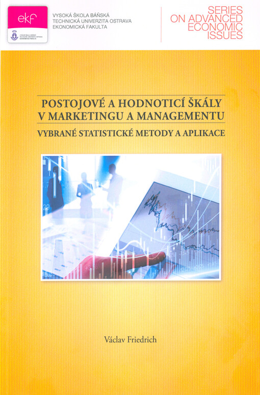 Postojové a hodnotící škály v marketingu a managementu: vybrané statistické metody a aplikace