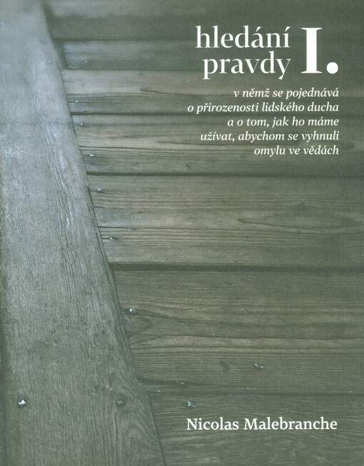 Hledání pravdy, v němž se pojednává o přirozenosti lidského ducha a o tom, jak ho máme užívat, abychom se vyhnuli omylu ve vědách