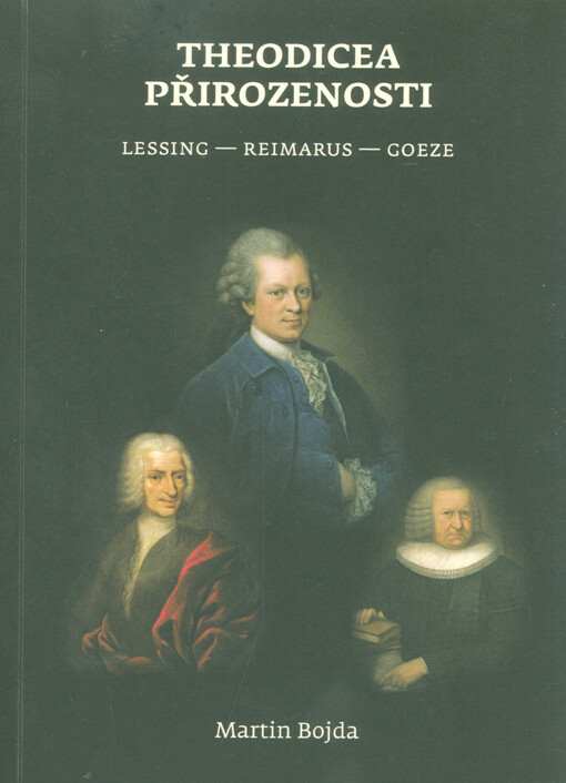 Theodicea přirozenosti : Lessing, Reimarus, Goeze