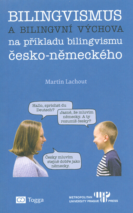 Bilingvismus a bilingvní výchova na příkladu bilingvismu česko-německého