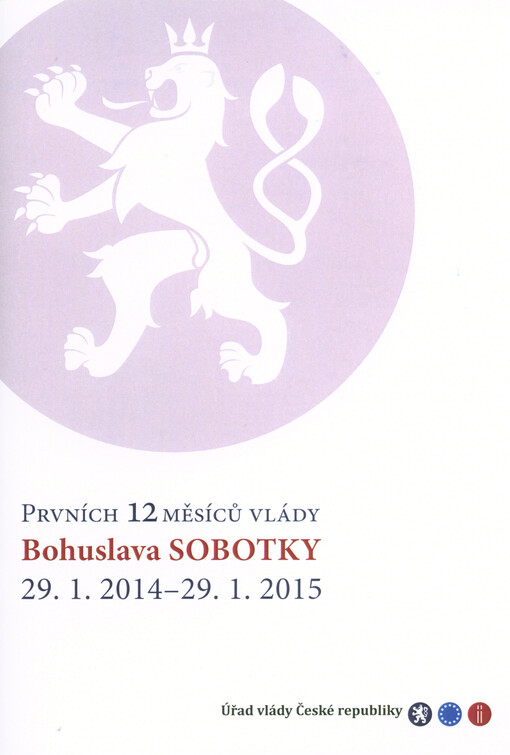 Prvních 12 měsíců vlády Bohuslava Sobotky 29.1.2014-29.1.2015