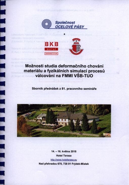 Možnosti studia deformačního chování materiálu a fyzikálních simulací procesů válcování na FMMI VŠB-TUO : sborník přednášek z 81. pracovního semináře : 14.-16. května 2018