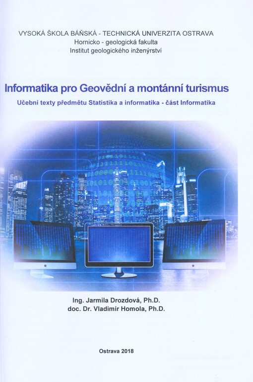 Informatika pro Geovědní a montánní turismus : učební texty předmětu Statistika a informatika - část Informatika