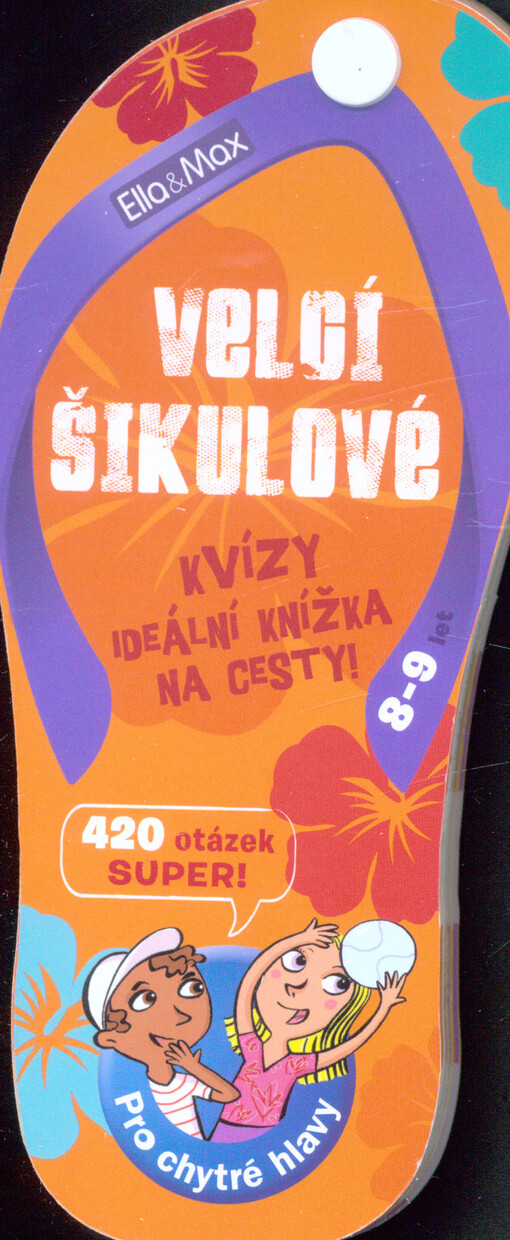 Velcí šikulové, 8-9 let
