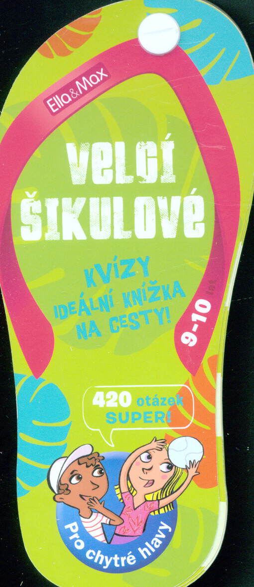 Velcí šikulové, 9-10 let