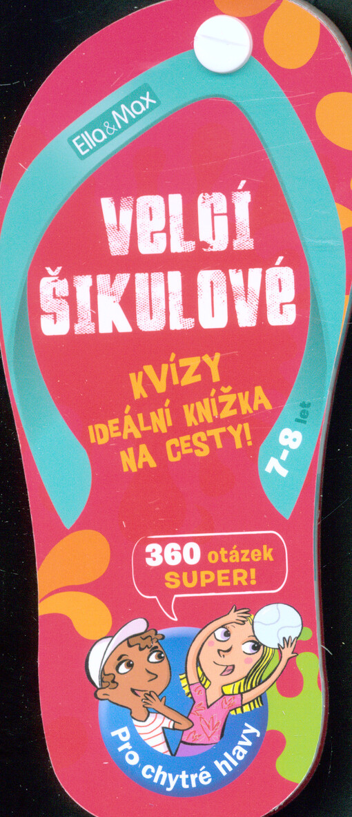 Velcí šikulové, 7-8 let