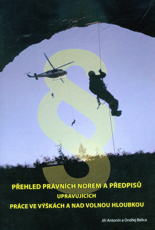 Přehled právních norem a předpisů upravujících práce ve výškách a nad volnou hloubkou