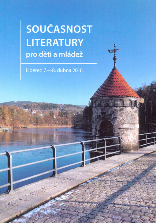 Současnost literatury pro děti a mládež : Liberec ...