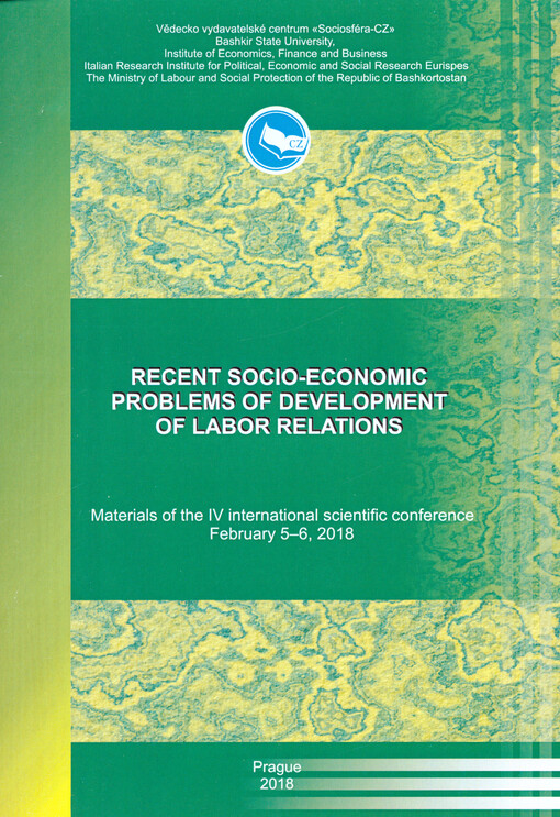Recent Socio-economic Problems of Development of Labor Relations : materials of the ... international scientific conference on ...
