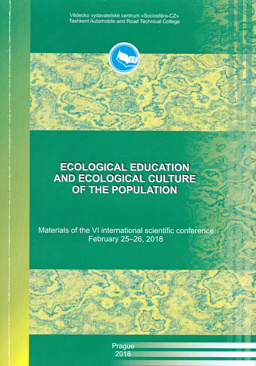 Ecological Education and Ecological Culture of the Population : materials of the ... international scientific conference on ...