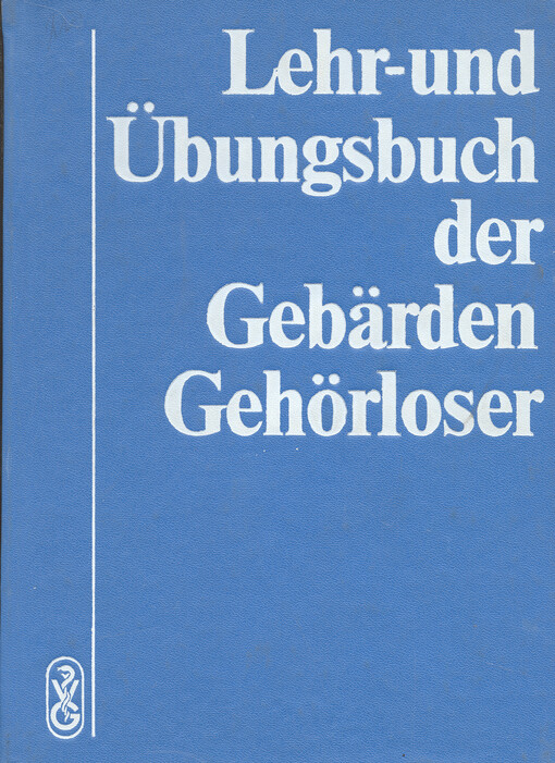 Lehr-und Übungsbuch der Gebärden Gehörloser