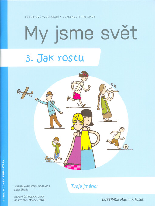 My jsme svět. 3., Jak rostu : hodnotové vzdělávání a dovednosti pro život