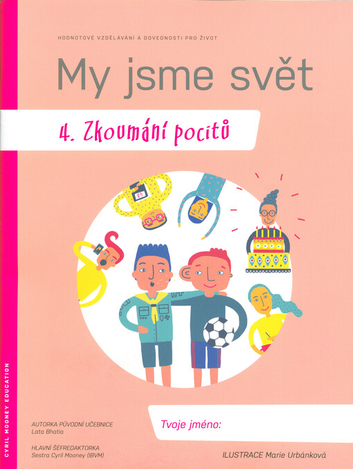 My jsme svět. 4., Zkoumání pocitů : hodnotové vzdělávání a dovednosti pro život
