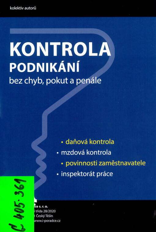 Kontrola podnikání bez chyb, pokut a penále : daňová kontrola, mzdová kontrola, povinnosti zaměstnavatele, inspektorát práce