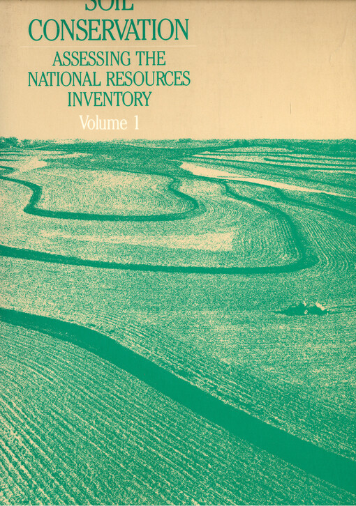 Soil conservation : assessing the national resources inventory. Volume 1