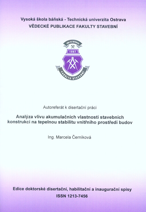 Analýza vlivu akumulačních vlastností stavebních konstrukcí na tepelnou stabilitu vnitřního prostředí budov : autoreferát k disertační práci