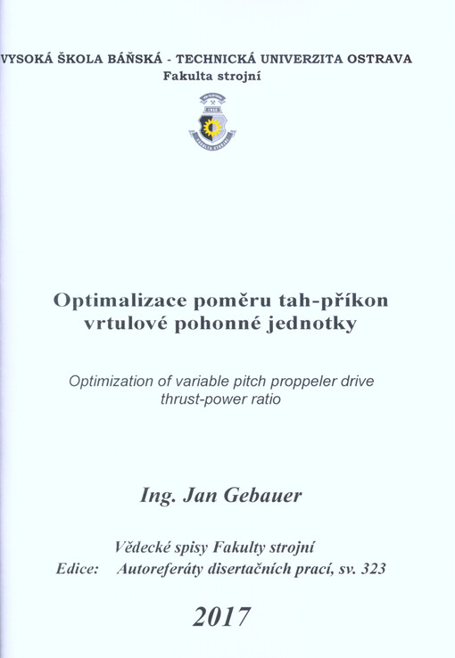 Optimalizace poměru tah-příkon vrtulové pohonné jednotky = Optimization of variable pitch proppeler drive thrust-power ratio