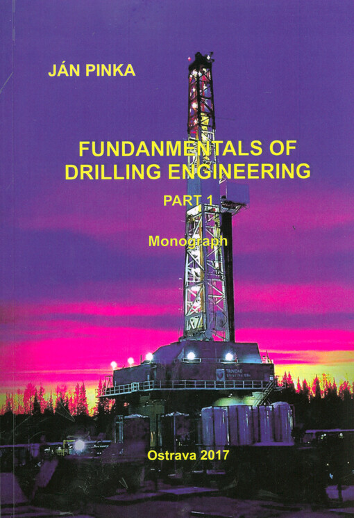 Fundamentals of drilling engineering : monograph