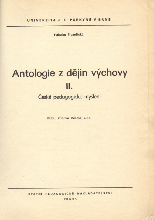 Antologie z dějin výchovy II :České pedagog. myšlení : Určeno pro posl. fak. filozof.