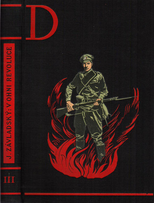 V ohni revoluce :[román z bojů za osvobození našeho národa.Díl III.,Rudá záplava]