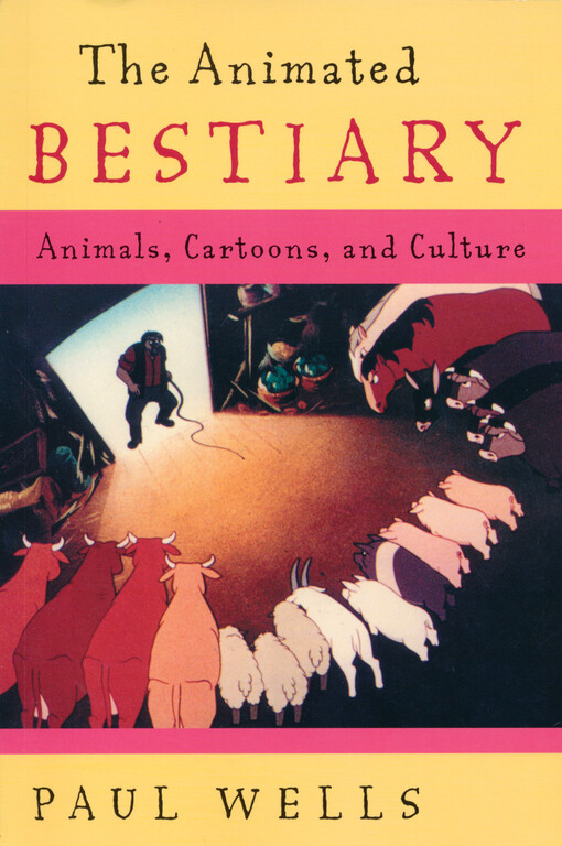 The animated bestiary : animals, cartoons, and culture