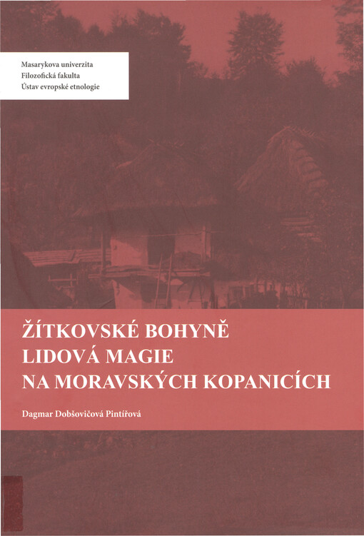 Žítkovské bohyně : lidová magie na Moravských Kopanicích