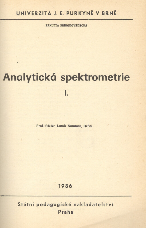 Analytická spektrometrie :určeno pro posl. fak. přírodověd.[Sv.] 1.