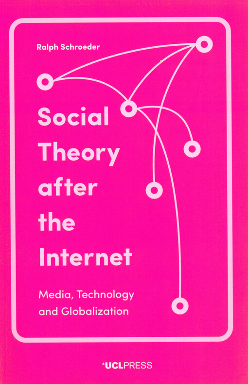 Social theory after the internet : media, technology and globalization