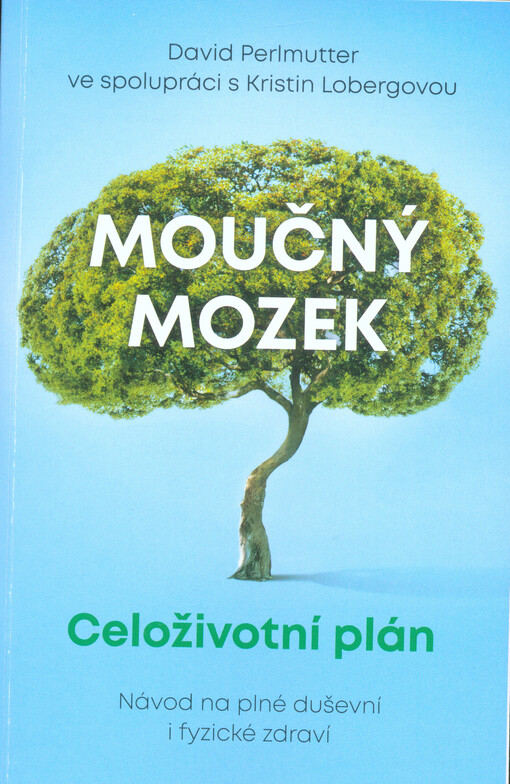 Moučný mozek: Celoživotní plán