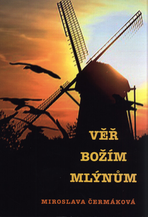 Věř božím mlýnům