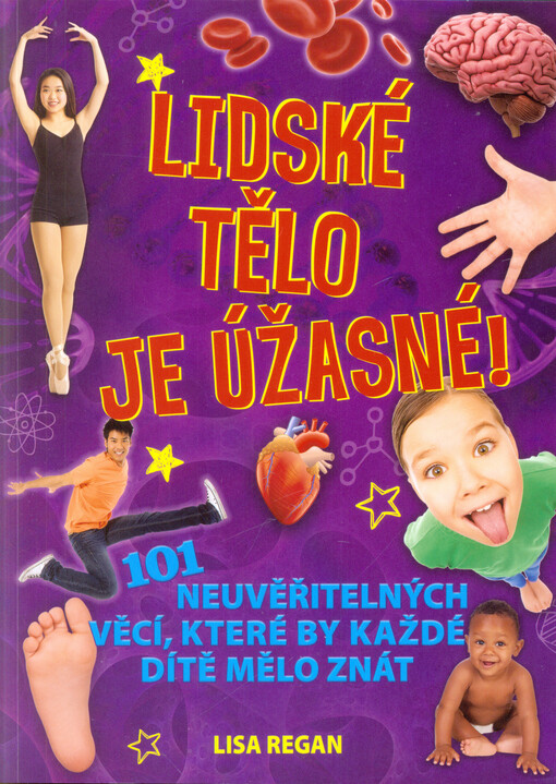 Lidské tělo je úžasné!