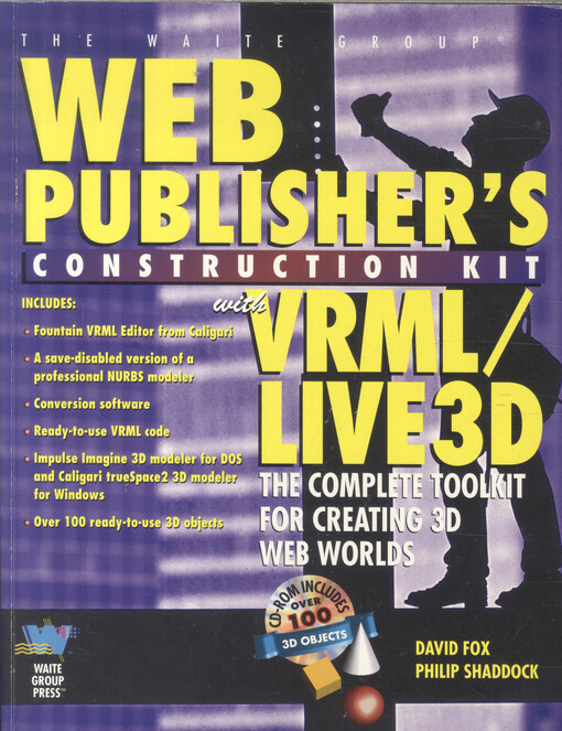 Web publisher’s construction kit with VRML/Live 3D : creating 3D web worlds