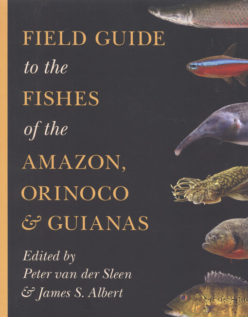 Field guide to the fishes of the Amazon, Orinoco & Guianas