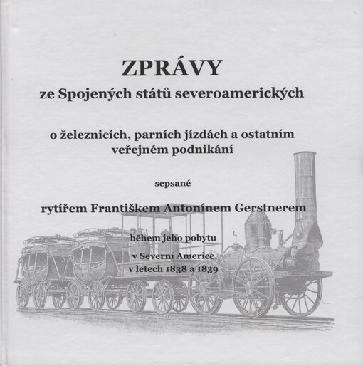Zprávy ze Spojených států severoamerických o železnicích, parních jízdách a ostatním veřejném podnikání