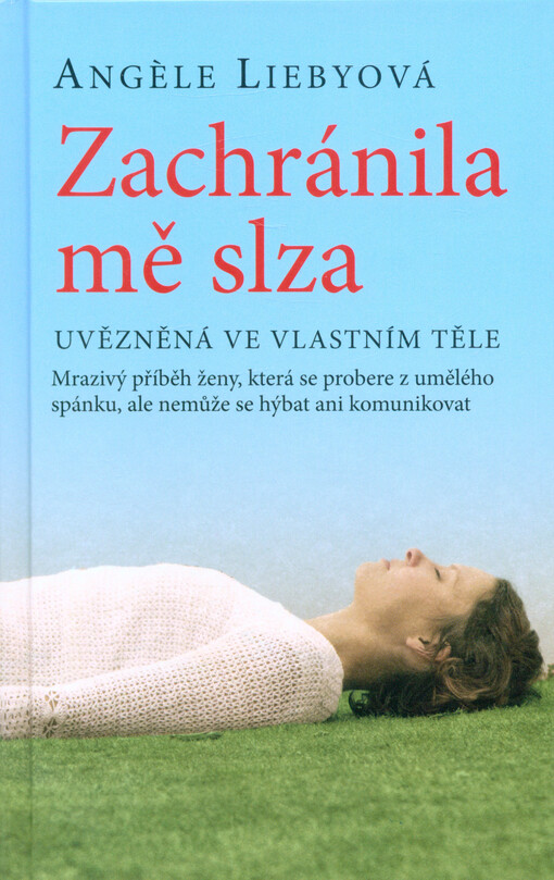 Zachránila mě slza : uvězněná ve vlastním těle