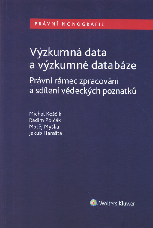 Výzkumná data a výzkumné databáze: právní rámec zpracování a sdílení vědeckých poznatků