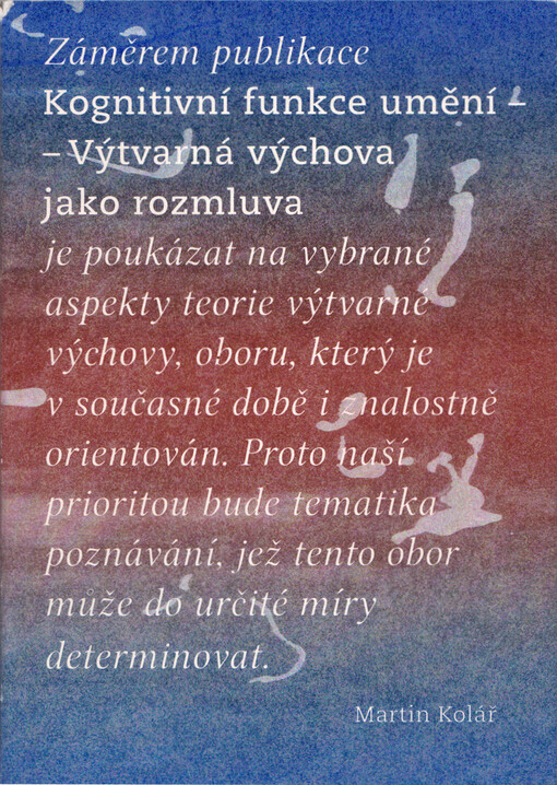 Kognitivní funkce umění - Výtvarná výchova jako rozmluva