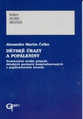 Dětské úrazy a popáleniny : nemocniční studie případů dětských pacientů hospitalizovaných s popáleninovým úrazem   