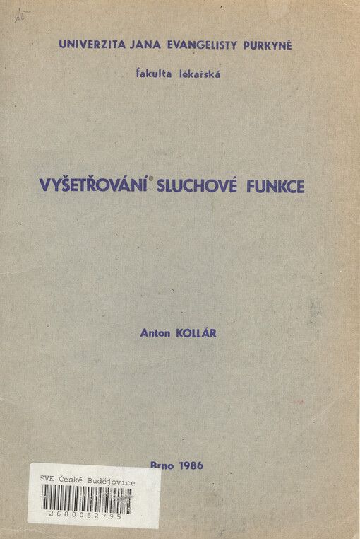 Vyšetřování sluchové funkce : určeno pro posl. fak. lék.