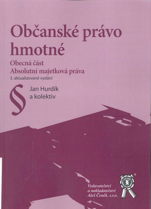 Občanské právo hmotné : obecná část, absolutní majetková práva