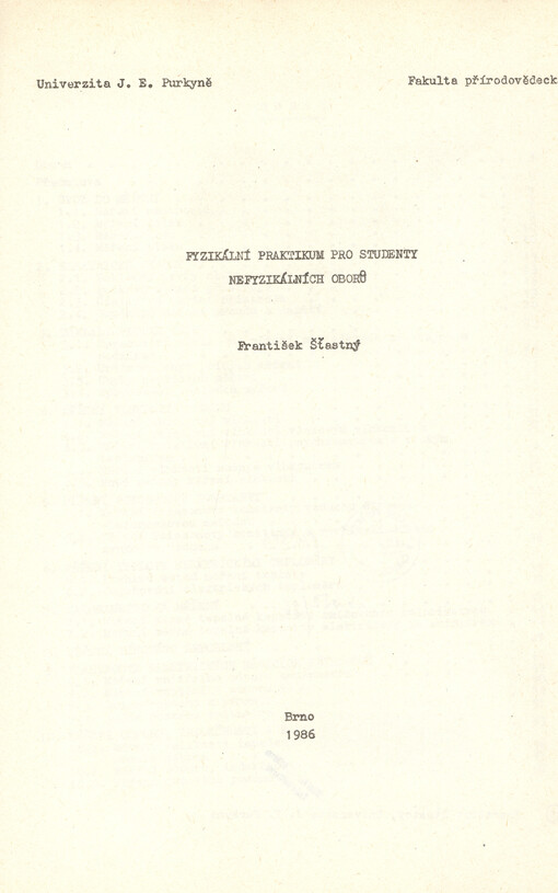 Fyzikální praktikum pro studenty nefyzikálních oborů :Určeno pro posl. fak. přírodověd.