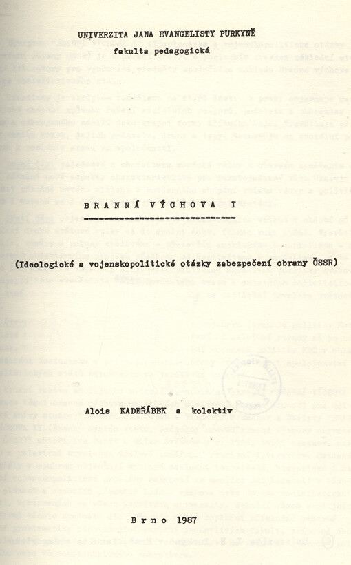 Branná výchova I :(ideologické a vojenskopolitické otázky zabezpečení obrany ČSSR) : [určeno pro všechny fak. Univ. J. E. Purkyně a JAMU]