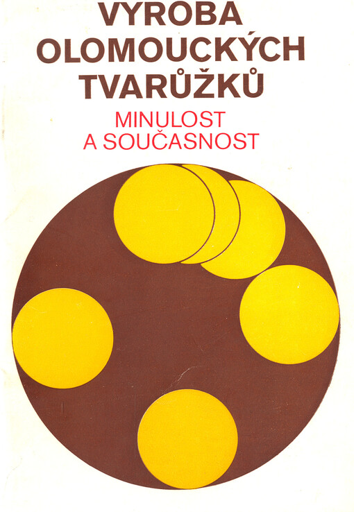 Výroba olomouckých tvarůžků :minulost a současnost