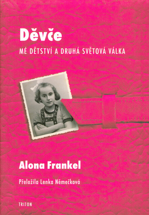 Děvče - Mé dětství a druhá světová válka