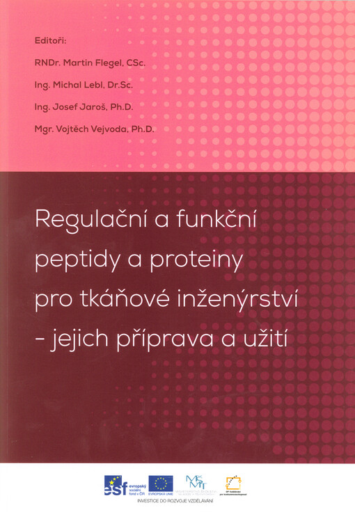 Regulační a funkční peptidy a proteiny pro tkáňové inženýrství - jejich příprava a užití