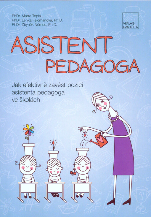Asistent pedagoga : jak efektivně zavést pozici asistenta pedagoga ve školách